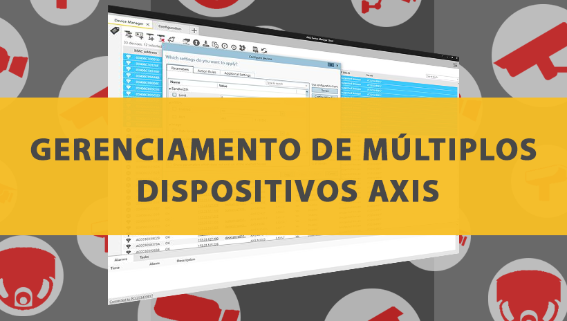 Ferramenta para gerenciamento de múltiplos dispositivos Axis