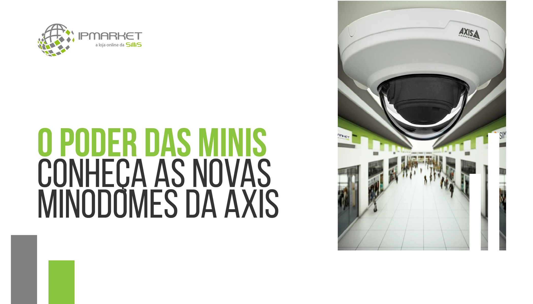 O poder das minis - Conheça as novas minidomes da Axis